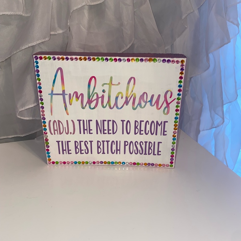 Handmade "Ambitchous" wooden sign